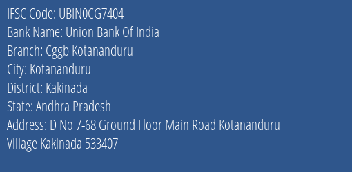 Union Bank Of India Cggb Kotananduru Branch, Branch Code CG7404 & IFSC Code Ubin0cg7404