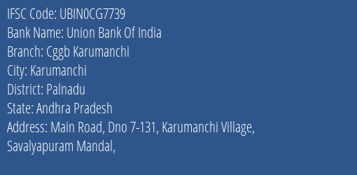Union Bank Of India Cggb Karumanchi Branch, Branch Code CG7739 & IFSC Code Ubin0cg7739