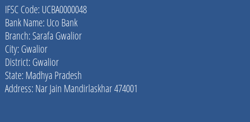 Uco Bank Sarafa Gwalior Branch Gwalior IFSC Code UCBA0000048