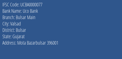 Uco Bank Bulsar Main Branch Bulsar IFSC Code UCBA0000077