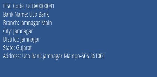 Uco Bank Jamnagar Main Branch, Branch Code 000081 & IFSC Code UCBA0000081