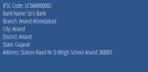 Uco Bank Anand Ahmedabad Branch, Branch Code 000082 & IFSC Code UCBA0000082