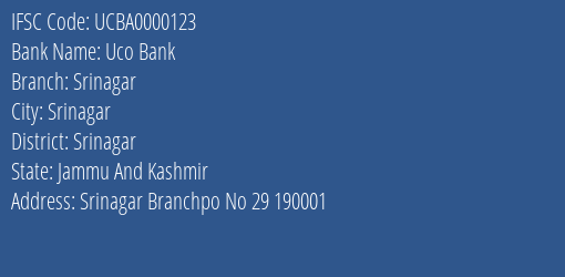 Uco Bank Srinagar Branch Srinagar IFSC Code UCBA0000123