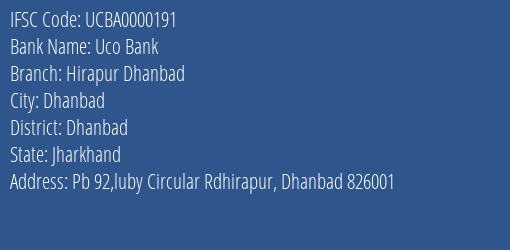 Uco Bank Hirapur Dhanbad Branch Dhanbad IFSC Code UCBA0000191