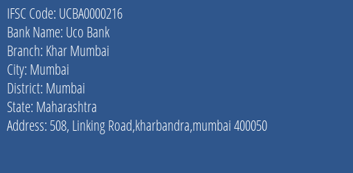 Uco Bank Khar Mumbai Branch Mumbai IFSC Code UCBA0000216