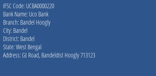 Uco Bank Bandel Hoogly Branch Bandel IFSC Code UCBA0000220