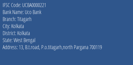 Uco Bank Titagarh Branch Kolkata IFSC Code UCBA0000221