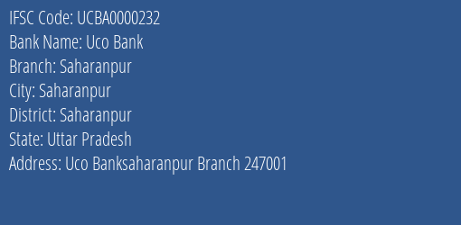 Uco Bank Saharanpur Branch Saharanpur IFSC Code UCBA0000232