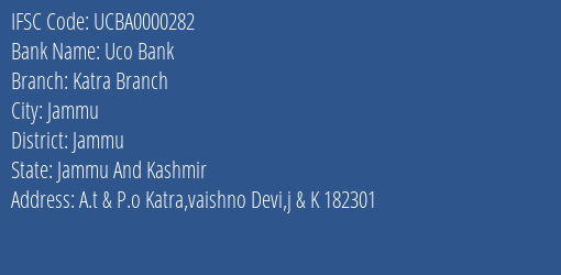 Uco Bank Katra Branch Branch Jammu IFSC Code UCBA0000282