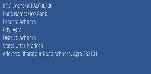 Uco Bank Achnera Branch Achnera IFSC Code UCBA0000300