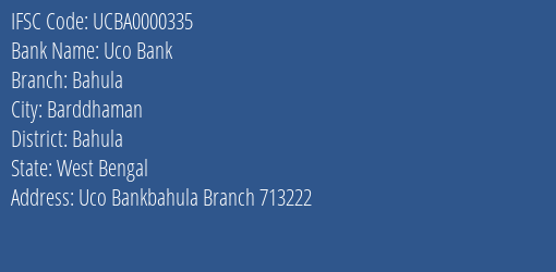 Uco Bank Bahula Branch Bahula IFSC Code UCBA0000335
