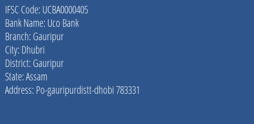 Uco Bank Gauripur Branch Gauripur IFSC Code UCBA0000405