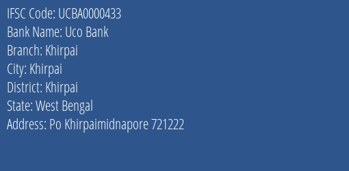 Uco Bank Khirpai Branch Khirpai IFSC Code UCBA0000433