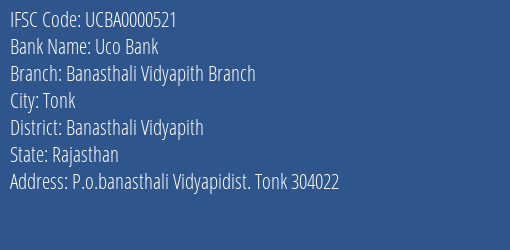 Uco Bank Banasthali Vidyapith Branch Branch Banasthali Vidyapith IFSC Code UCBA0000521