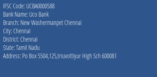 Uco Bank New Washermanpet Chennai Branch Chennai IFSC Code UCBA0000588