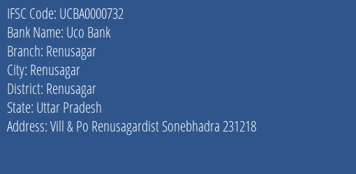 Uco Bank Renusagar Branch Renusagar IFSC Code UCBA0000732
