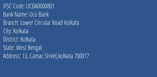 Uco Bank Lower Circular Road Kolkata Branch Kolkata IFSC Code UCBA0000801