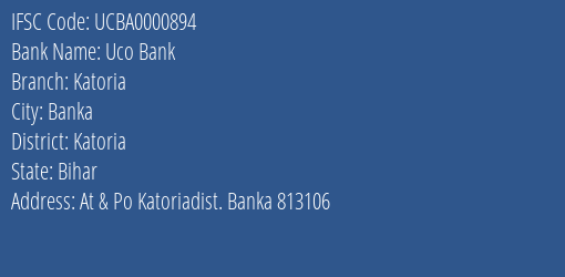 Uco Bank Katoria Branch Katoria IFSC Code UCBA0000894