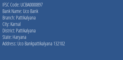 Uco Bank Pattikalyana Branch Pattikalyana IFSC Code UCBA0000897