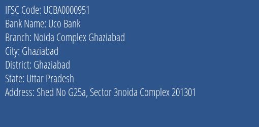 Uco Bank Noida Complex Ghaziabad Branch Ghaziabad IFSC Code UCBA0000951