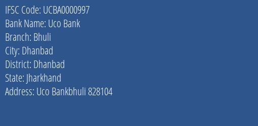 Uco Bank Bhuli Branch, Branch Code 000997 & IFSC Code Ucba0000997