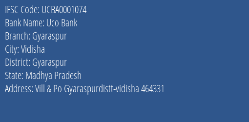 Uco Bank Gyaraspur Branch Gyaraspur IFSC Code UCBA0001074