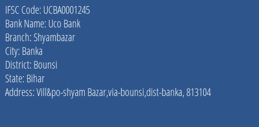 Uco Bank Shyambazar Branch Bounsi IFSC Code UCBA0001245
