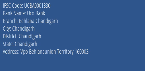 Uco Bank Behlana Chandigarh Branch Chandigarh IFSC Code UCBA0001330