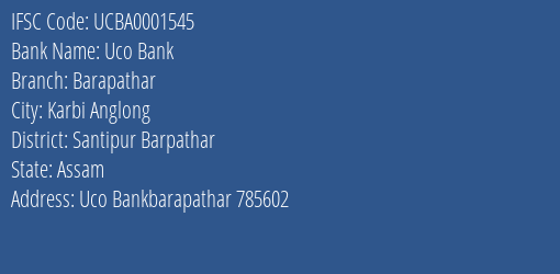 Uco Bank Barapathar Branch Santipur Barpathar IFSC Code UCBA0001545