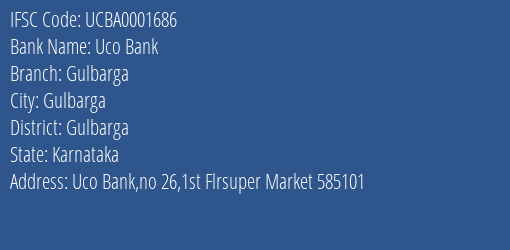 Uco Bank Gulbarga Branch, Branch Code 001686 & IFSC Code UCBA0001686