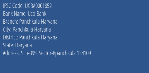 Uco Bank Panchkula Haryana Branch Panchkula Haryana IFSC Code UCBA0001852