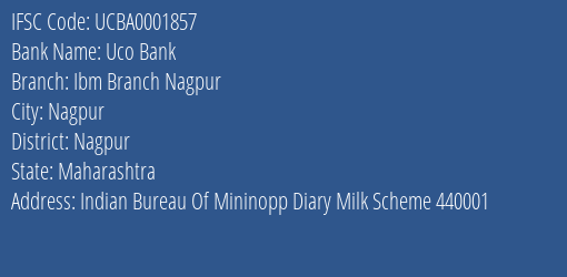 Uco Bank Ibm Branch Nagpur Branch Nagpur IFSC Code UCBA0001857