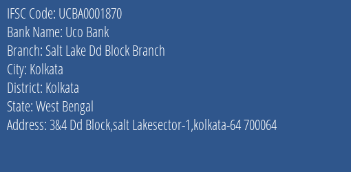 Uco Bank Salt Lake Dd Block Branch Branch Kolkata IFSC Code UCBA0001870
