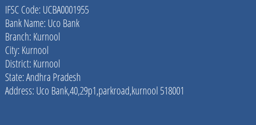 Uco Bank Kurnool Branch, Branch Code 001955 & IFSC Code UCBA0001955