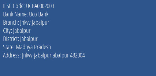 Uco Bank Jnkvv Jabalpur Branch Jabalpur IFSC Code UCBA0002003
