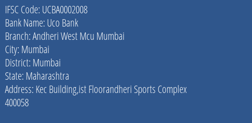 Uco Bank Andheri West Mcu Mumbai Branch Mumbai IFSC Code UCBA0002008