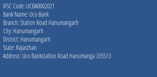 Uco Bank Station Road Hanumangarh Branch Hanumangarh IFSC Code UCBA0002021