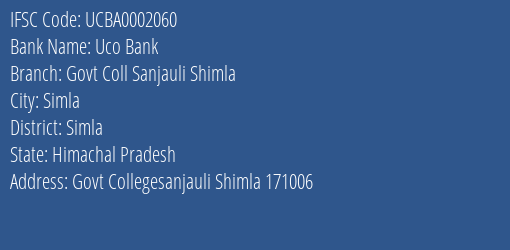 Uco Bank Govt Coll Sanjauli Shimla Branch Simla IFSC Code UCBA0002060