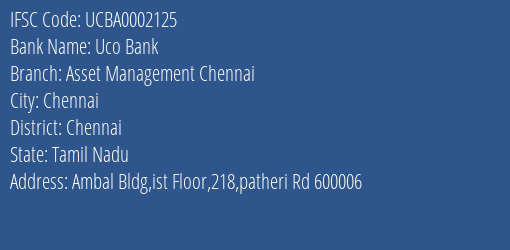 Uco Bank Asset Management Chennai Branch Chennai IFSC Code UCBA0002125