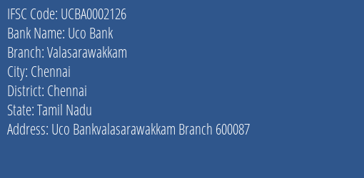 Uco Bank Valasarawakkam Branch Chennai IFSC Code UCBA0002126