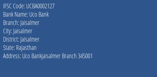 Uco Bank Jaisalmer Branch Jaisalmer IFSC Code UCBA0002127