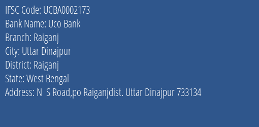 Uco Bank Raiganj Branch Raiganj IFSC Code UCBA0002173