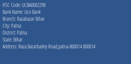 Uco Bank Razabazar Bihar Branch Patna IFSC Code UCBA0002298