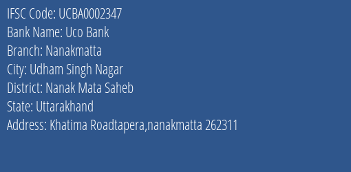 Uco Bank Nanakmatta Branch Nanak Mata Saheb IFSC Code UCBA0002347