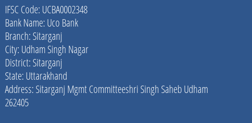 Uco Bank Sitarganj Branch Sitarganj IFSC Code UCBA0002348
