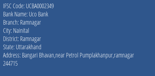 Uco Bank Ramnagar Branch Ramnagar IFSC Code UCBA0002349