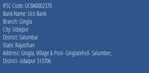 Uco Bank Gingla Branch Salumbar IFSC Code UCBA0002370