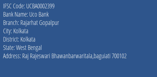 Uco Bank Rajarhat Gopalpur Branch Kolkata IFSC Code UCBA0002399