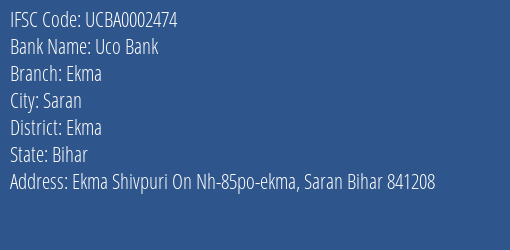 Uco Bank Ekma Branch Ekma IFSC Code UCBA0002474