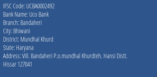 Uco Bank Bandaheri Branch Mundhal Khurd IFSC Code UCBA0002492